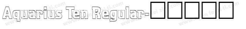 Aquarius Ten Regular字体转换